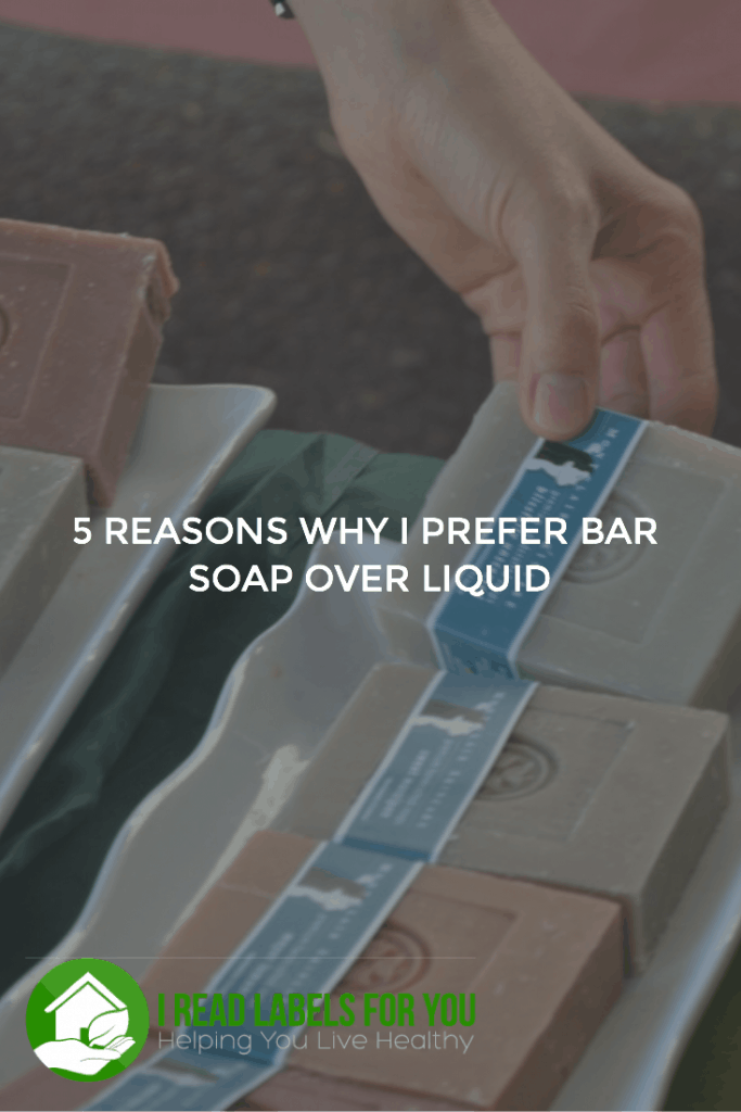 5 Reasons Why I Prefer Bar Soap Over Liquid I Read Labels For You