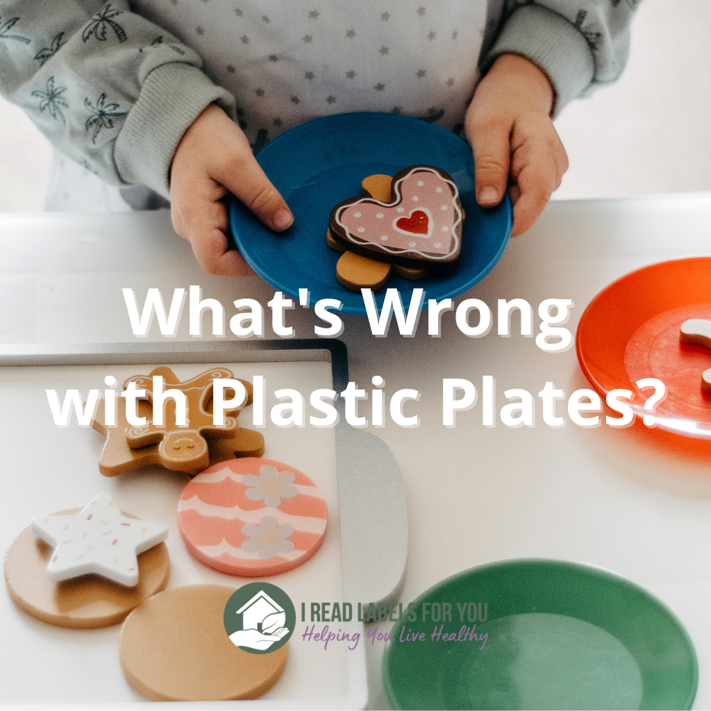 https://ireadlabelsforyou.com/wp-content/uploads/2020/06/Whats-up-with-Plastic-Plates.png